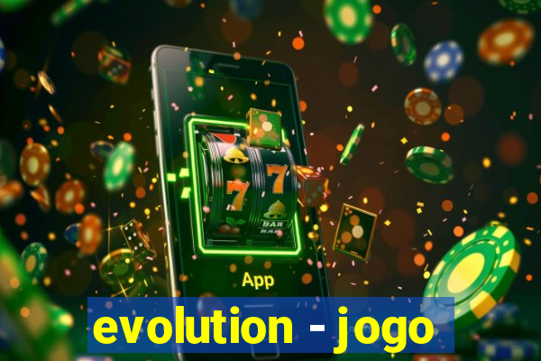 evolution - jogo