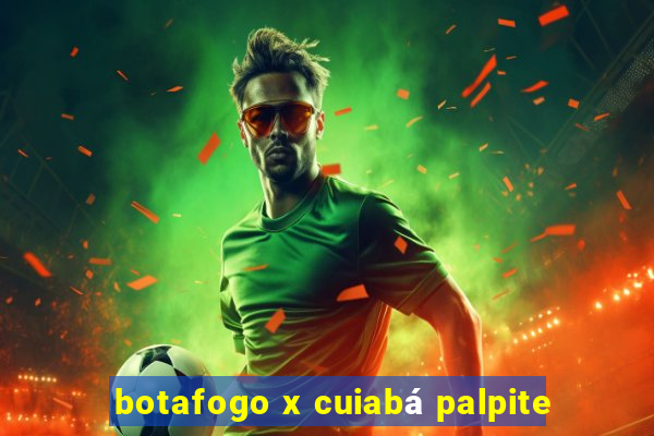 botafogo x cuiabá palpite