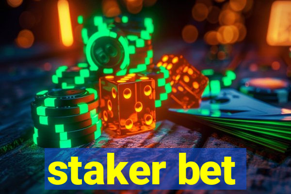 staker bet