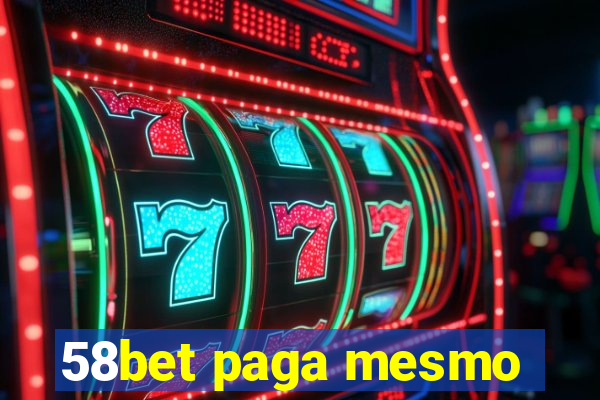 58bet paga mesmo