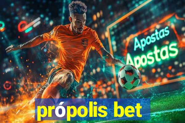 própolis bet