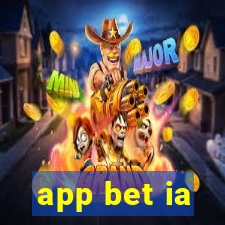 app bet ia