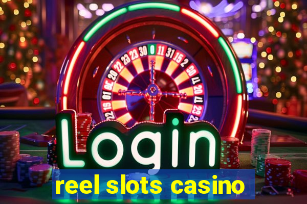 reel slots casino