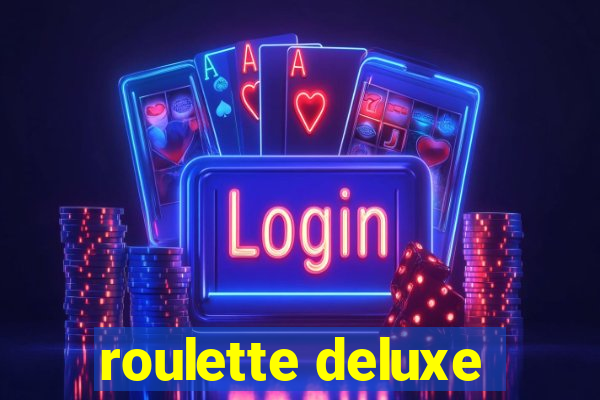 roulette deluxe