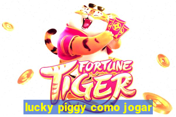 lucky piggy como jogar