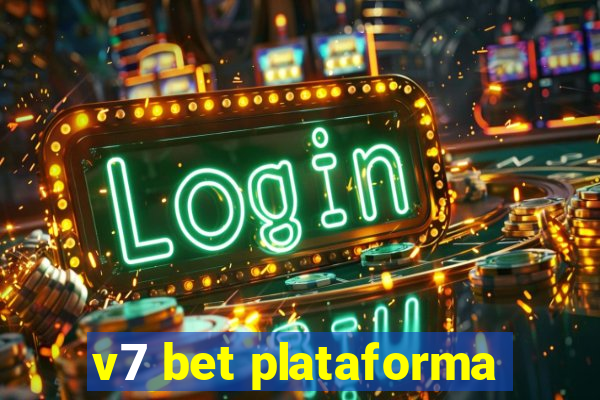 v7 bet plataforma