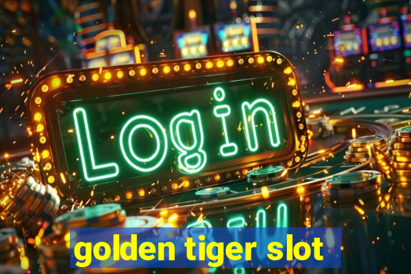 golden tiger slot