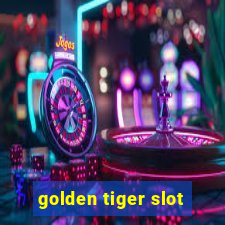 golden tiger slot