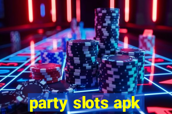 party slots apk