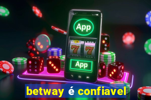 betway é confiavel