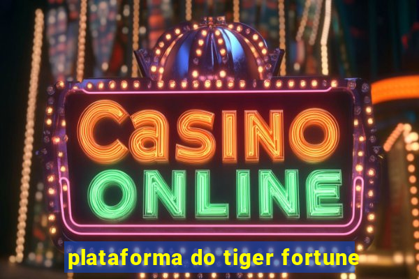 plataforma do tiger fortune