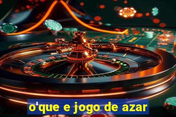 o'que e jogo de azar