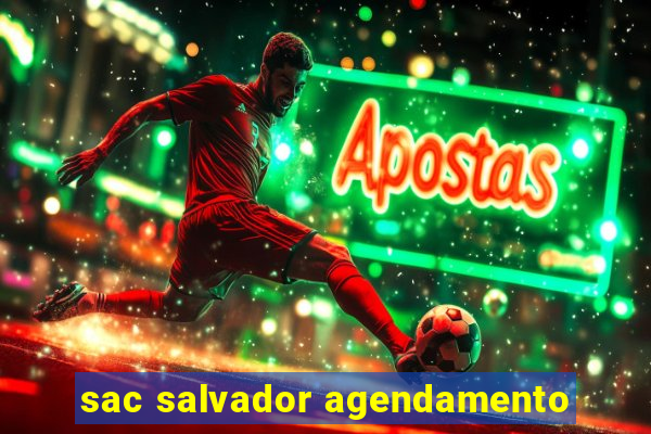 sac salvador agendamento