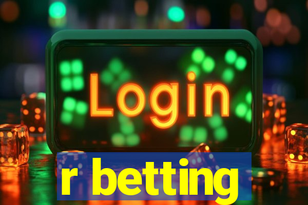 r betting