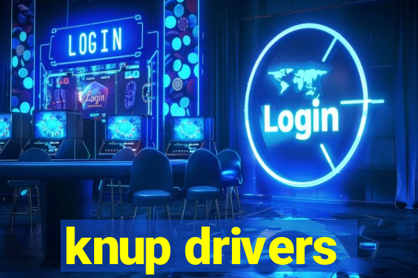 knup drivers