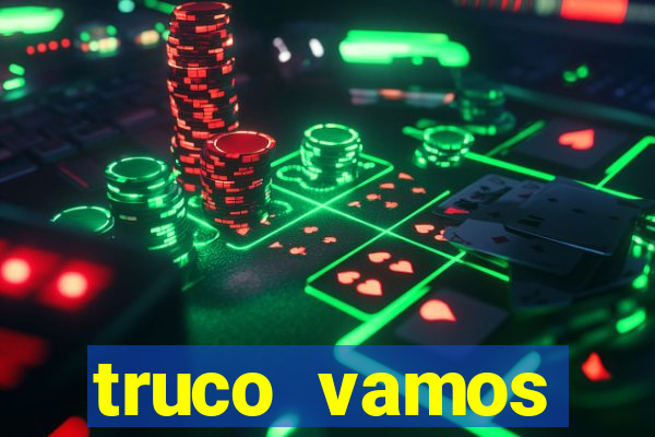 truco vamos torneios online