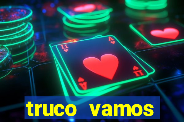 truco vamos torneios online