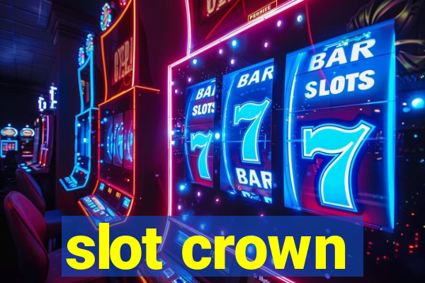 slot crown