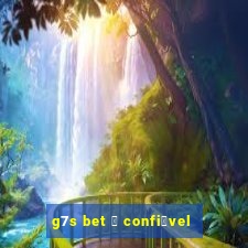 g7s bet 茅 confi谩vel