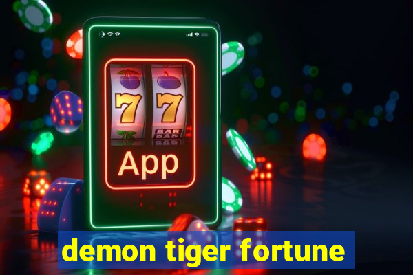 demon tiger fortune