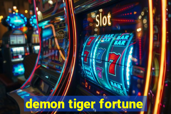 demon tiger fortune