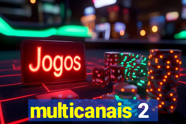 multicanais 2