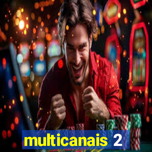 multicanais 2