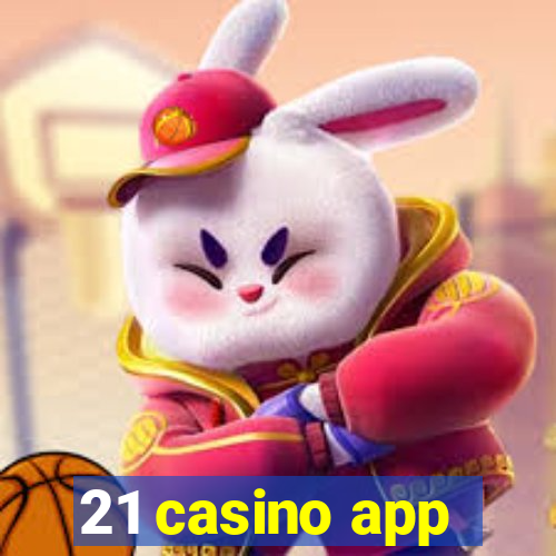 21 casino app