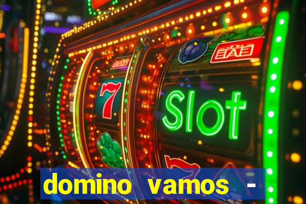 domino vamos - crash & poker