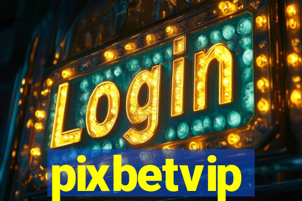 pixbetvip