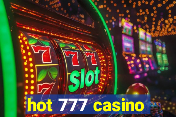 hot 777 casino