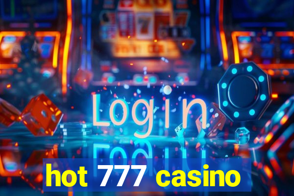 hot 777 casino