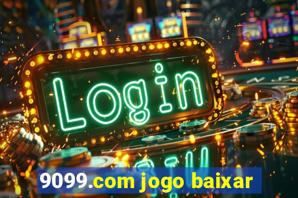 9099.com jogo baixar