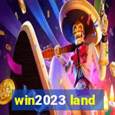 win2023 land