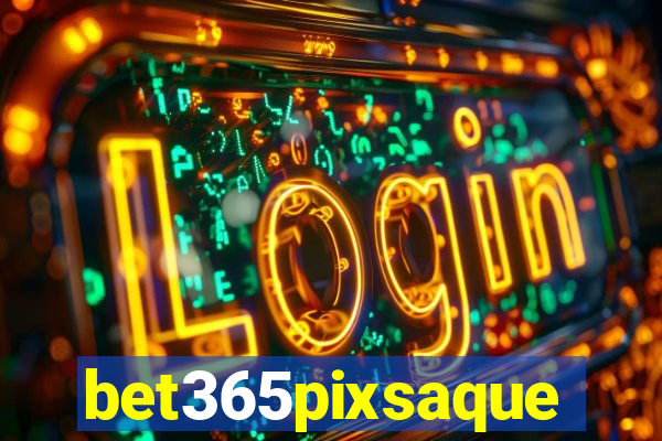 bet365pixsaque