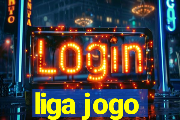 liga jogo