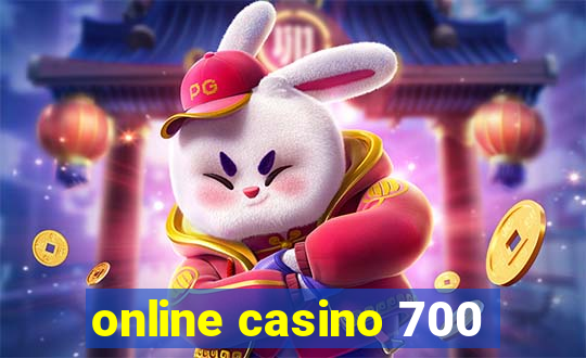 online casino 700