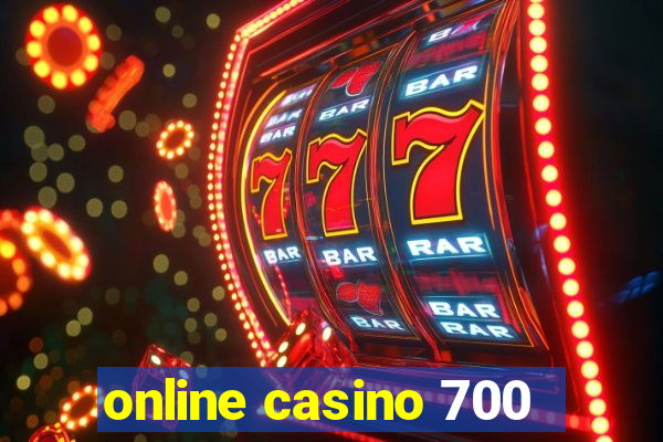 online casino 700