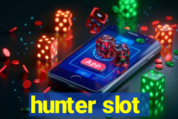 hunter slot