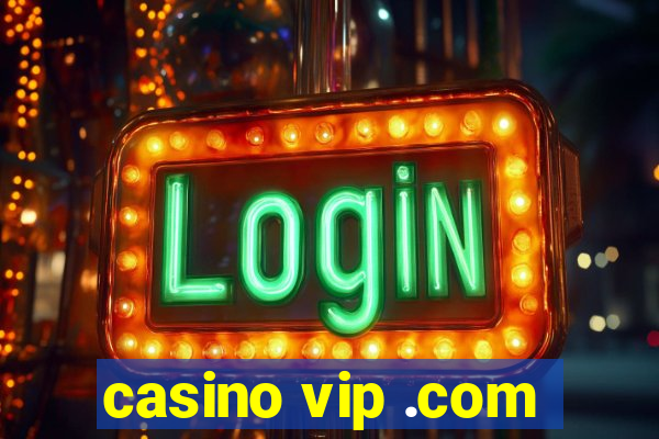 casino vip .com