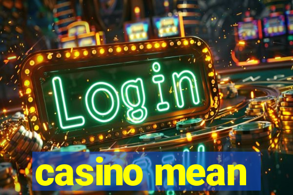 casino mean