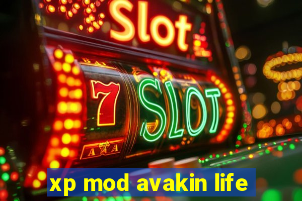 xp mod avakin life