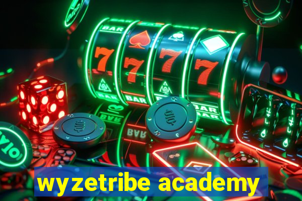 wyzetribe academy