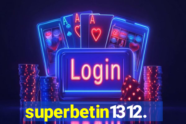 superbetin1312.com