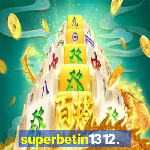 superbetin1312.com