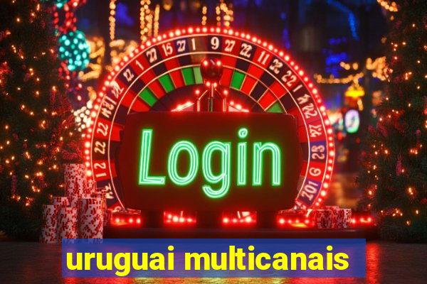 uruguai multicanais