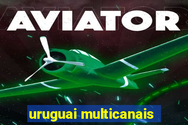 uruguai multicanais