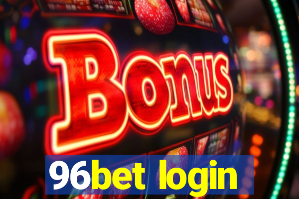 96bet login