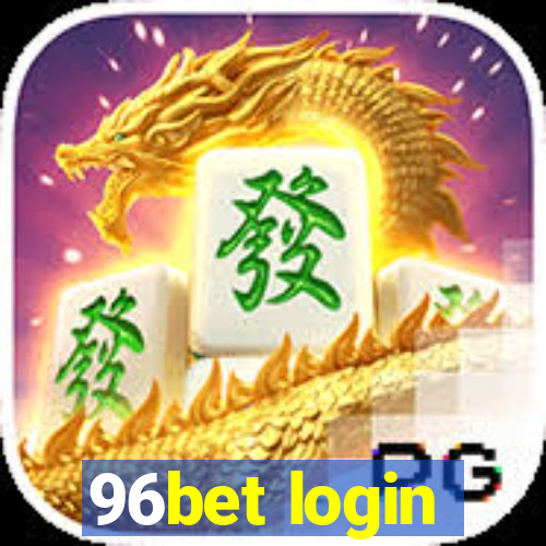 96bet login