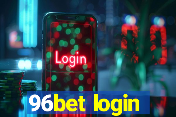 96bet login